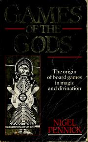Cover of: Games of the gods: the origin of board games in magic and divination