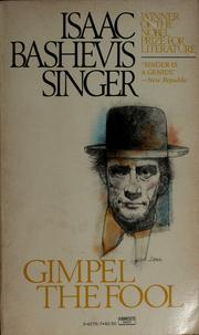 Cover of: Gimpel the fool by Isaac Bashevis Singer