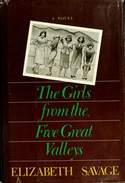 Cover of: The girls from the five great valleys by Elizabeth Savage