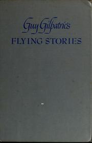 Guy Gilpatric's Flying stories by Guy Gilpatric