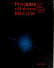 Cover of: Harrison's Principles of internal medicine by Tinsley Randolph Harrison, Kurt J. Isselbacher, Eugene Braunwald, T. R. Harrison, Robert G. Petersdorf, Joseph B. Martin, Annie Ernaux, Marc Marie, Alison L. Strayer, Anthony S. Fauci, Jean D. Wilson MD, Dennis L. Kasper, Stephen L. Hauser, Dan L. Longo, J. Larry Jameson, Joseph Loscalzo, Richard M. Stone, Stephen Hauser, Jean D. Wilson, Richard K. Root, J. Jameson, Cynthia Brown, Charles M. Wiener, Robert Groysman, Groysman, Thomas R. Harrison