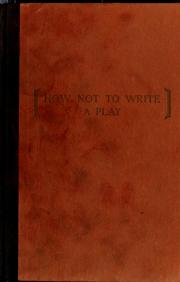 Cover of: How not to write a play by Walter Kerr