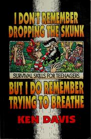 Cover of: I don't remember dropping the skunk, but I do remember trying to breathe
