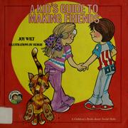 Cover of: A kid's guide to making friends by Joy Berry
