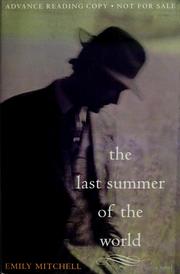 Cover of: The last summer of the world by Emily Mitchell