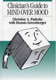 Clinician's guide to Mind over mood by Christine A. Padesky, Mark S. Schwartz, and Associates, Associates
