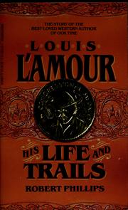 Cover of: Louis L'Amour: his life and trails