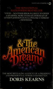 Lyndon Johnson and the American dream by Doris Kearns Goodwin, Doris Kearns