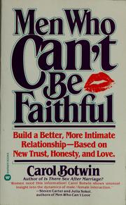 Cover of: Men who can't be faithful by Carol Botwin