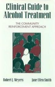 Cover of: Clinical guide to alcohol treatment: the community reinforcement approach