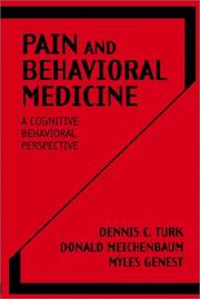 Cover of: Pain and Behavioral Medicine: A Cognitive-Behavioral Perspective