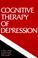 Cover of: Cognitive Therapy of Depression