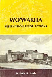 Wo'wakita Reservation recollections by Emily H. Lewis