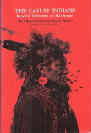 Cover of: The Cayuse Indians by Robert H. Ruby