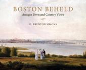 Cover of: Boston beheld by D. Brenton Simons
