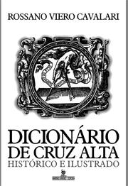 Cover of: Dicionário de Cruz Alta: Histórico e Ilustrado