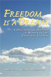 Cover of: Freedom Is a Dream: A Documentary History of Women in the Episcopal Church