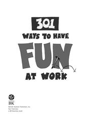 Cover of: 301 Ways to Have Fun At Work by Dave Hemsath, Leslie Yerkes