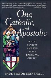 Cover of: One, Catholic, and Apostolic: Samuel Seabury and the Early Episcopal Church