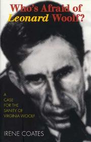 Who's afraid of Leonard Woolf? by Irene Coates