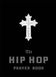 Cover of: The Hip Hop Prayer Book