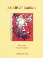 Balmis Et Variola by José Vicente Tuells Hernández, Susana María Ramírez Martín