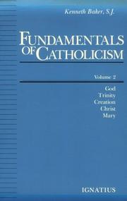 Cover of: Fundamentals of Catholicism, Vol. 2: God, Trinity, Creation, Christ, Mary