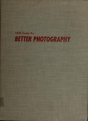 Cover of: New guide to better photography. by Berenice Abbott