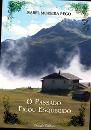 Cover of: O PASSADO FICOU ESQUECIDO by 