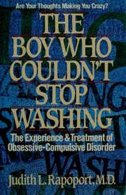 The boy who couldn't stop washing by Judith L. Rapoport