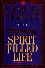 Cover of: The wonderful Spirit-filled life by Charles F. Stanley