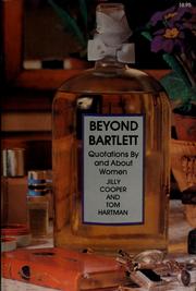 Cover of: Beyond Bartlett: quotations by and about women
