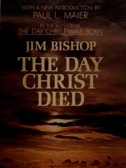 Cover of: The day Christ died by Jim Bishop
