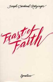 Cover of: The feast of faith: approaches to a theology of the liturgy