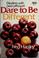Cover of: Dare to be different