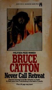 Cover of: Never call retreat by Bruce Catton