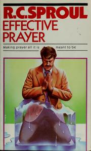 Cover of: Effective prayer by Sproul, R. C.