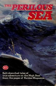 Cover of: The Perilous sea: salt-drenched tales of true adventure on the high seas from the pages of Yankee magazine