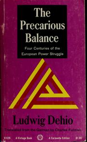 Cover of: The precarious balance: four centuries of the European power struggle