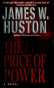 Cover of: The price of power by James W. Huston