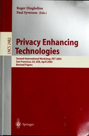 Cover of: Privacy enhancing technologies by PET 2002 (2002 San Francisco, Calif.)