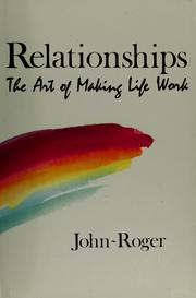 Cover of: Relationships: The Art of Making Life Work