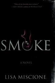 Cover of: Smoke by Lisa Miscione, Lisa Unger