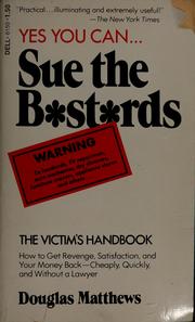 Cover of: Sue the B*st*rds: the victim's handbook.