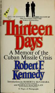 Cover of: Thirteen days by Robert F. Kennedy