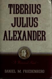 Tiberius Julius Alexander by Daniel M. Friedenberg