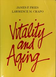 Cover of: Vitality and aging by James F. Fries