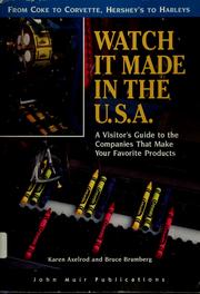 Watch it made in the U.S.A. by Karen Axelrod, Bruce Brumberg