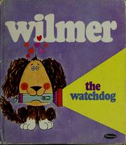 Cover of: Wilmer the watchdog by Lael Littke