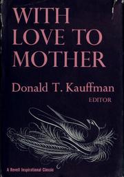 Cover of: With love to mother by Donald T. Kauffman